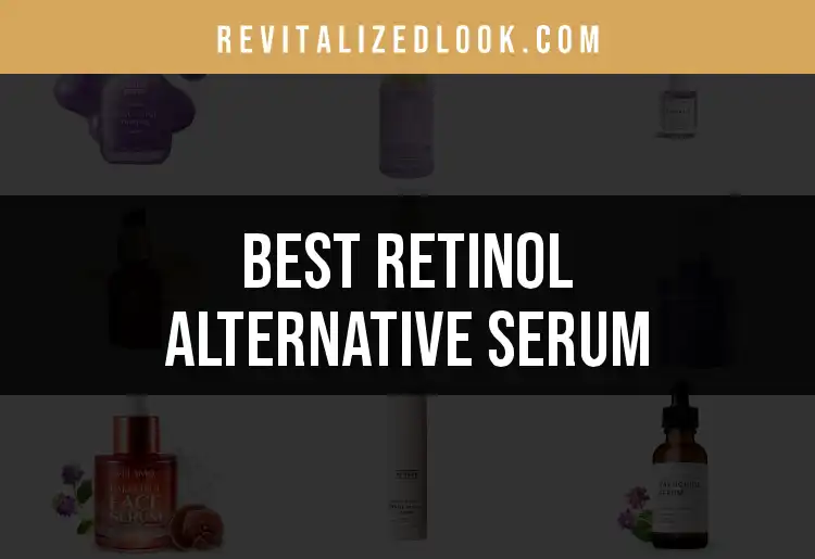 14 Best Retinol Alternative Serums for Radiant Skin