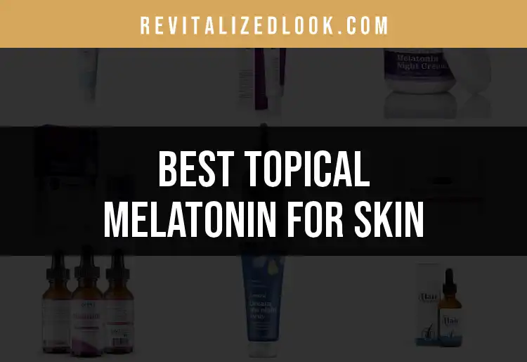 Melatonin Skin Rash 12 Topical Melatonin for Skin Picks to Rejuvenate Naturally